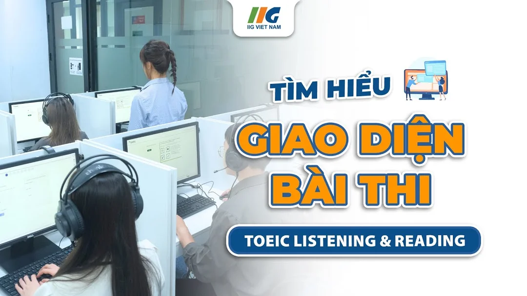 Hướng dẫn giao diện bài thi TOEIC Listening & Reading trên máy tính