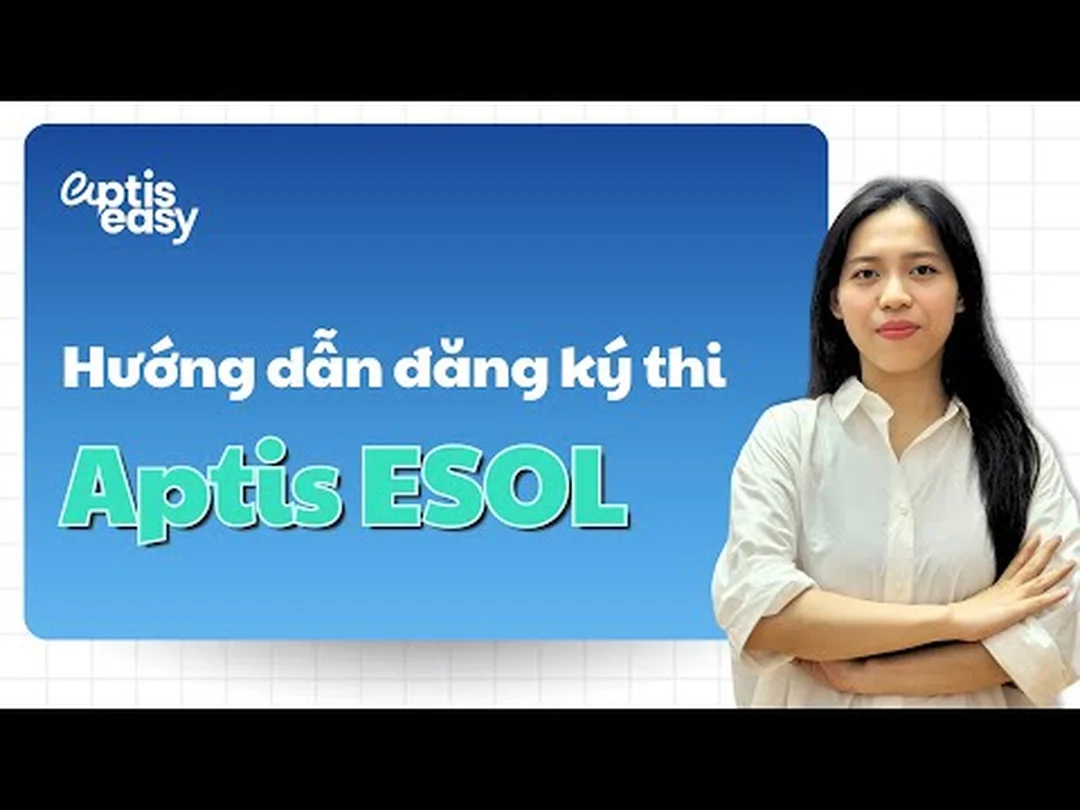 quy trình ngày thi sau khi đăng ký thi Aptis