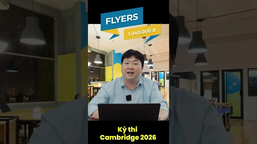 Video hướng dẫn tìm hiểu lệ phí và kỳ thi Cambridge 2026